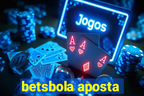 betsbola aposta